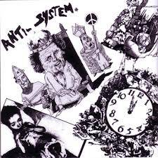 Anti-System : Discography 1982 - 1986